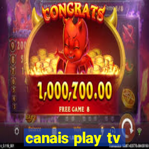 canais play tv